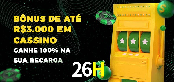 26H melhor bônus de depósito